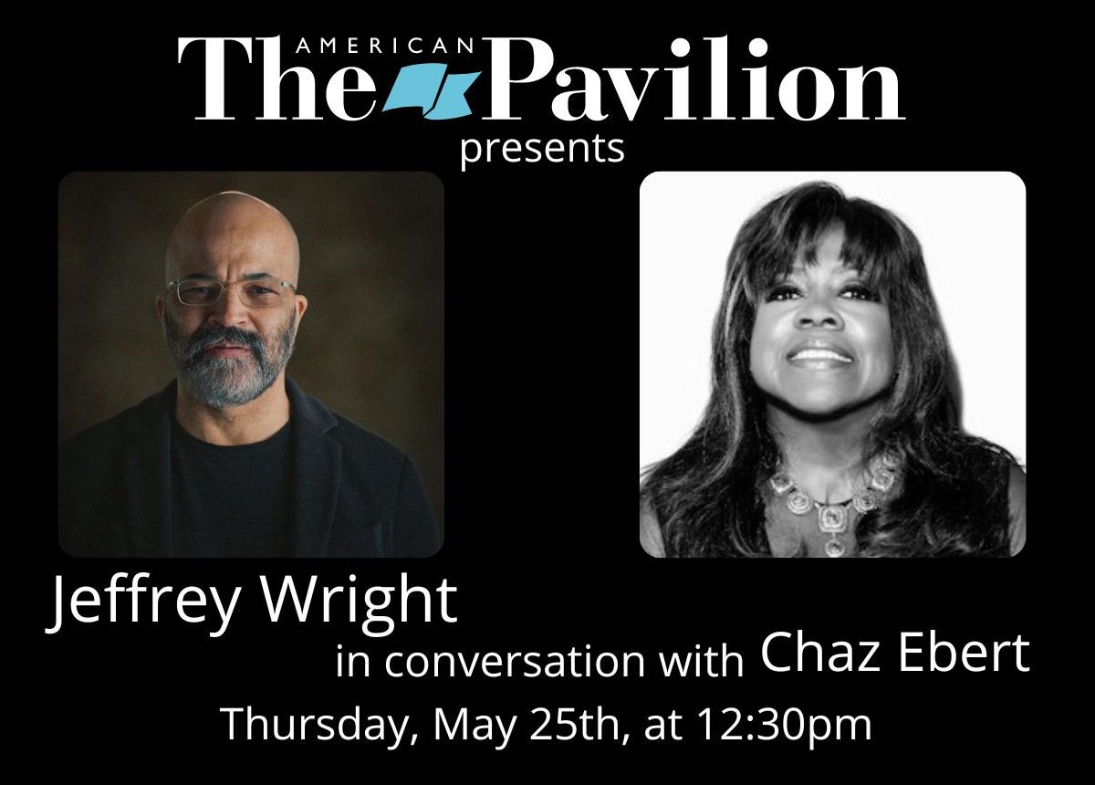 In Conversation with Jeffrey Wright at the American Pavilion on May 25th to be Moderated by Chaz Ebert