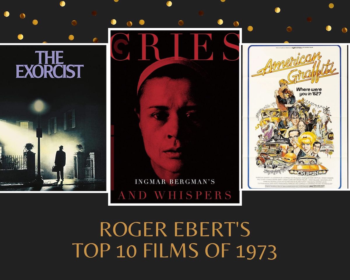 Roger’s Top Ten Lists: Best Films of 1973